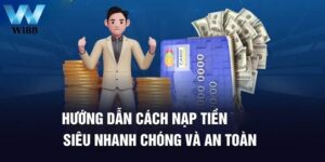 Tìm hiểu về điều kiện nạp tiền tại Wi88